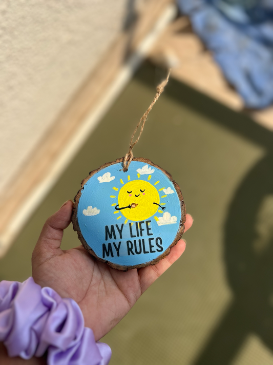 My life My rules - wooden handpainted wall hanging