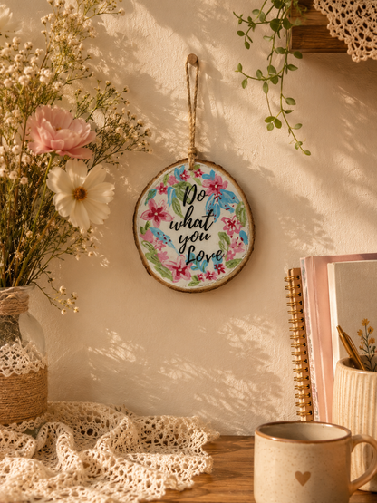 Do what you love - wall charm/ gift