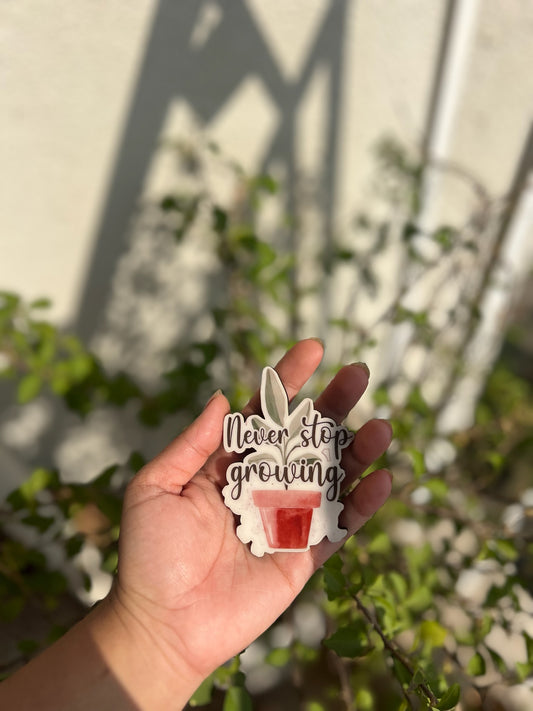 Never stop Growing fridge magnet