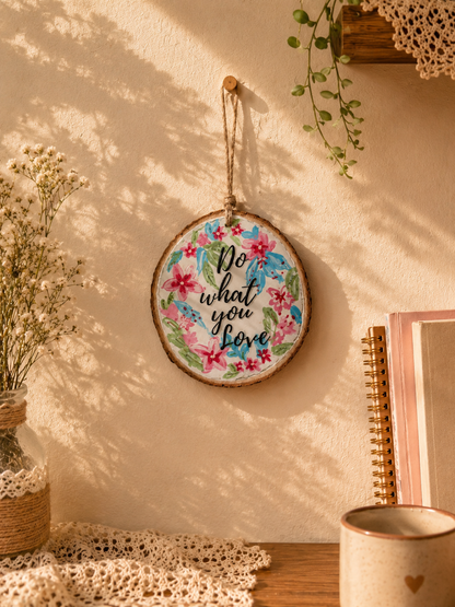 Do what you love - wall charm/ gift