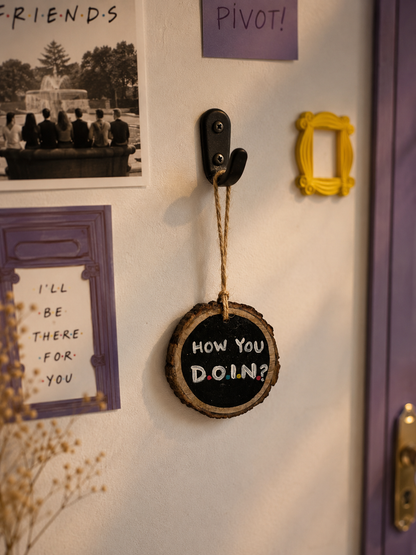 How you doin & I ll be there for you - Car charm for Friends lovers