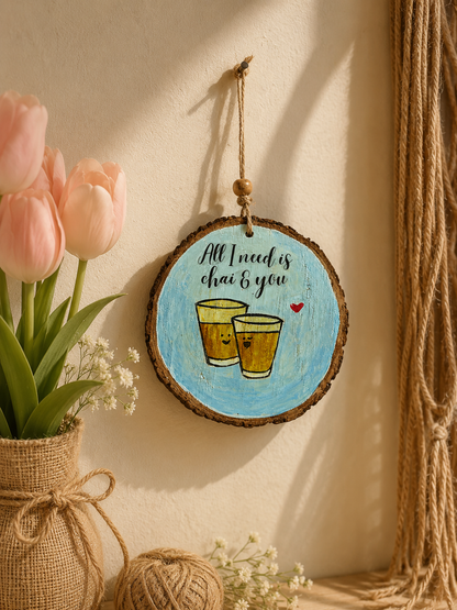 All i need is Chai and You - personalized special gift/ charm/ hanging