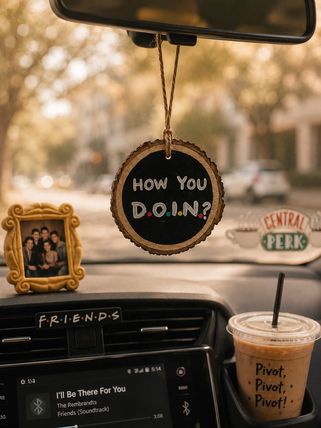 How you doin & I ll be there for you - Car charm for Friends lovers