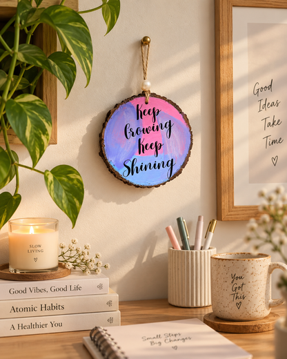 Keep Growing, Keep Shining – Handmade Wooden Hanging