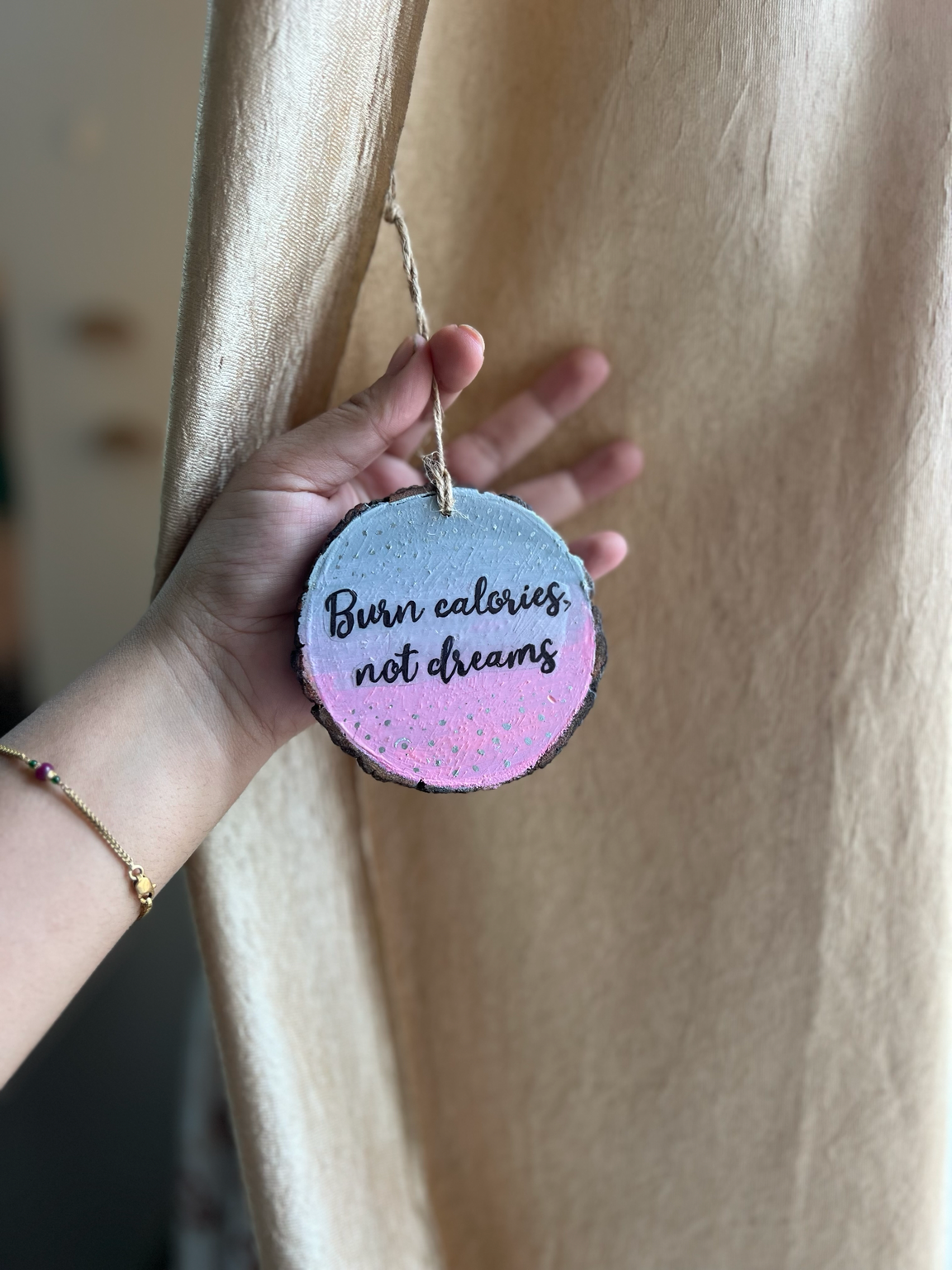 Burn calories not dreams- wall charm for workout lovers