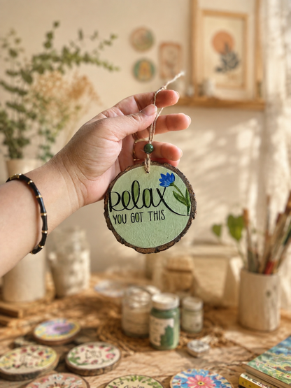 Relax – You Got This | Hand-Painted Wooden Wall Hanging