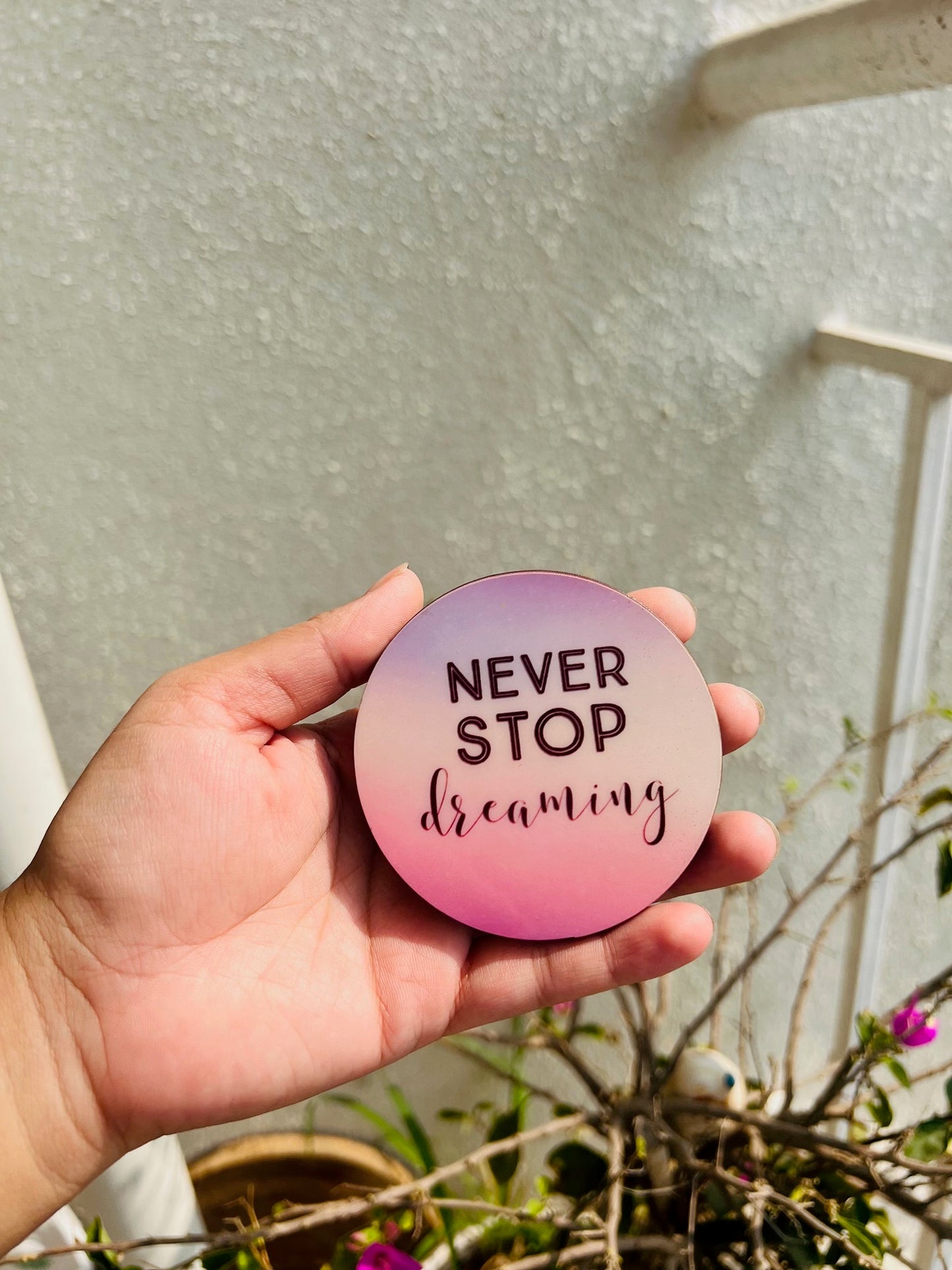 Never stop dreaming- fridge magnet