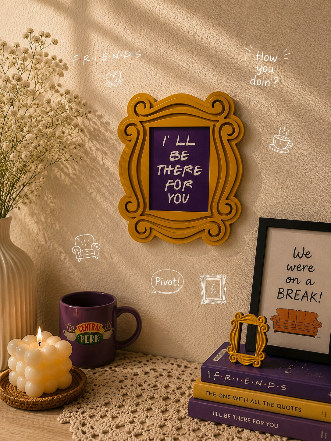 Handcrafted "I'll Be There For You" Friends Photo Frame (6x8 Inches)