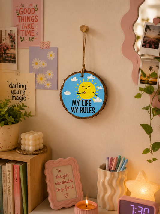 My life My rules - wooden handpainted wall hanging