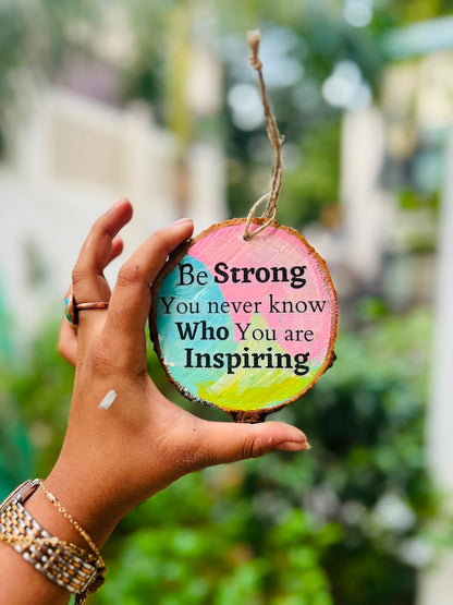 Be Strong – Inspirational Wooden Hanging