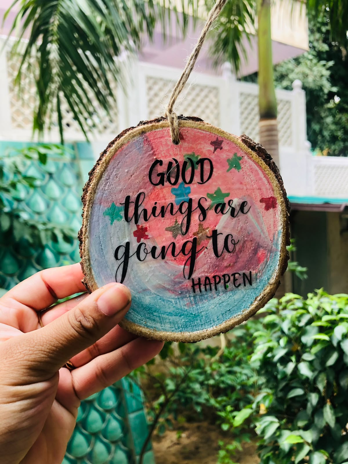 Good Things Are Going to Happen – Handmade Wooden Hanging