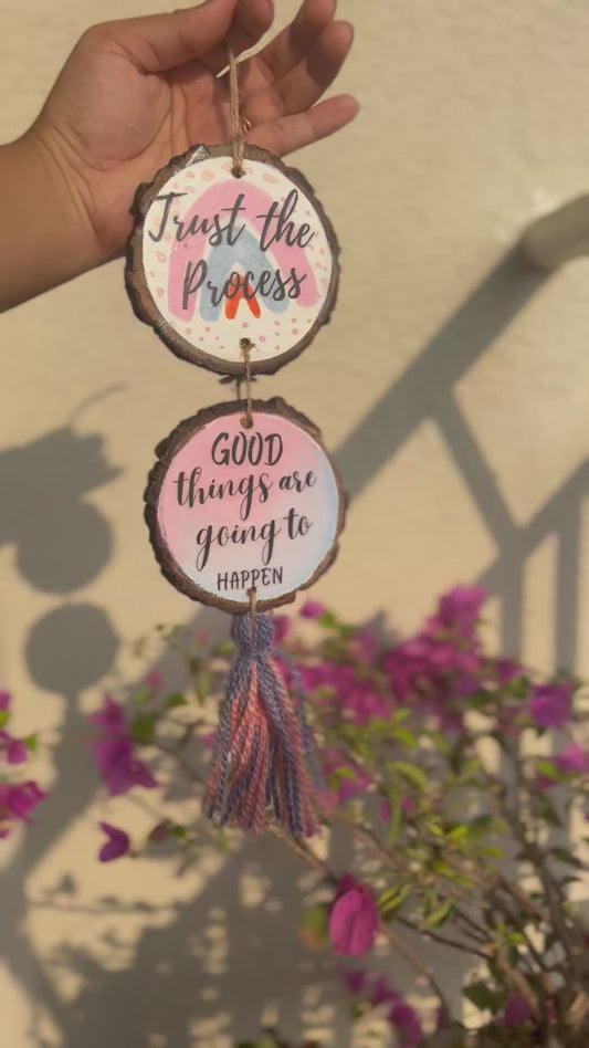 Trust the process & Good things are going to happen wall hanging / Charm